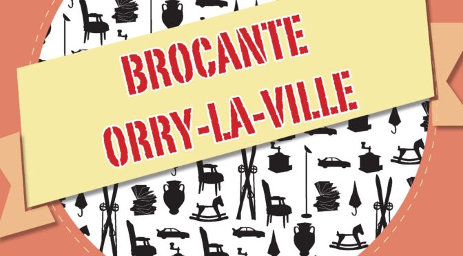 BROCANTE d’Orry-la-ville le 8 septembre